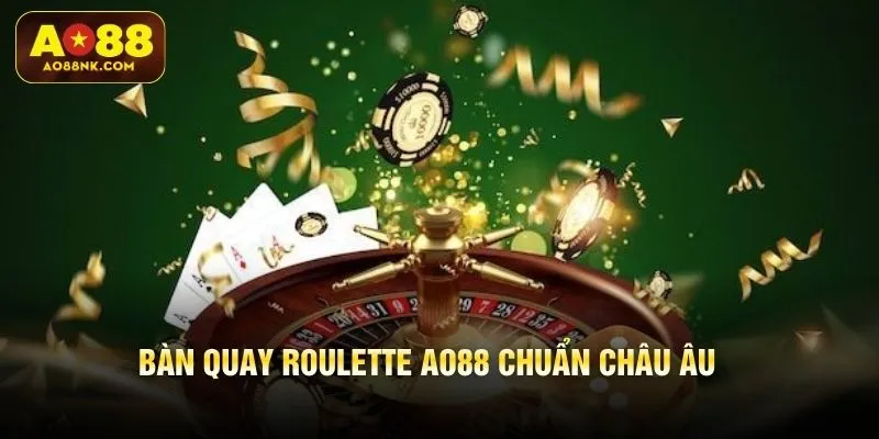 Bàn quay Roulette AO88 chuẩn châu Âu