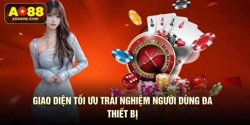 Giao diện tối ưu trải nghiệm người dùng đa thiết bị