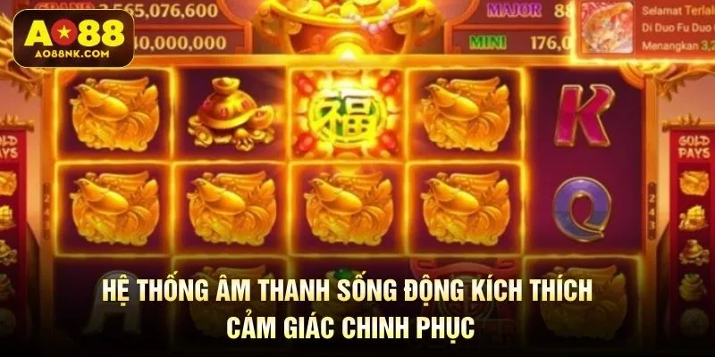 Hệ thống âm thanh sống động kích thích cảm giác chinh phục