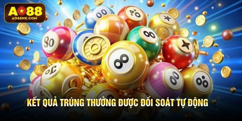Kết quả trúng thưởng được đối soát tự động