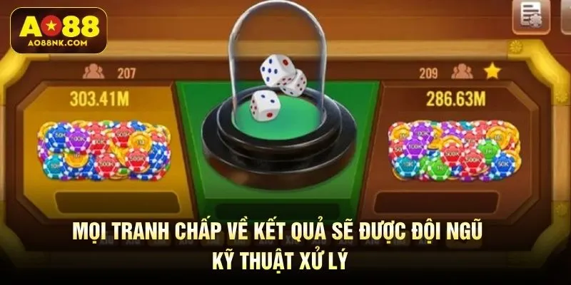 Mọi tranh chấp về kết quả sẽ được đội ngũ kỹ thuật xử lý