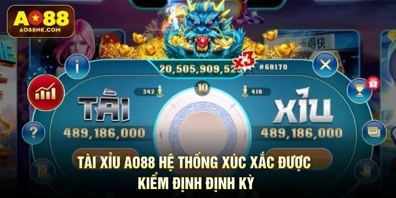 Tài xỉu AO88 hệ thống xúc xắc được kiểm định định kỳ